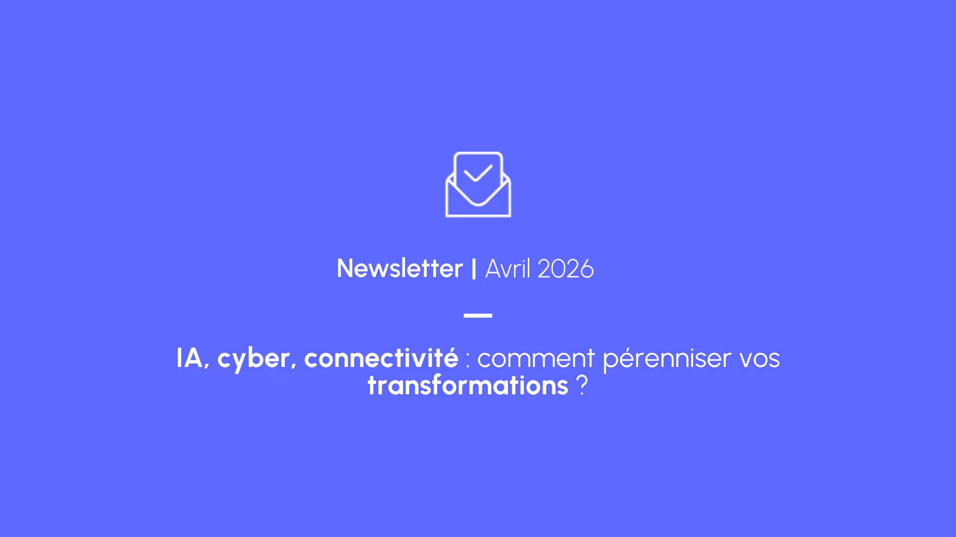 Cybersécurité, IA souveraine et numérique durable : les dernières actus et éclairages du groupe Constellation