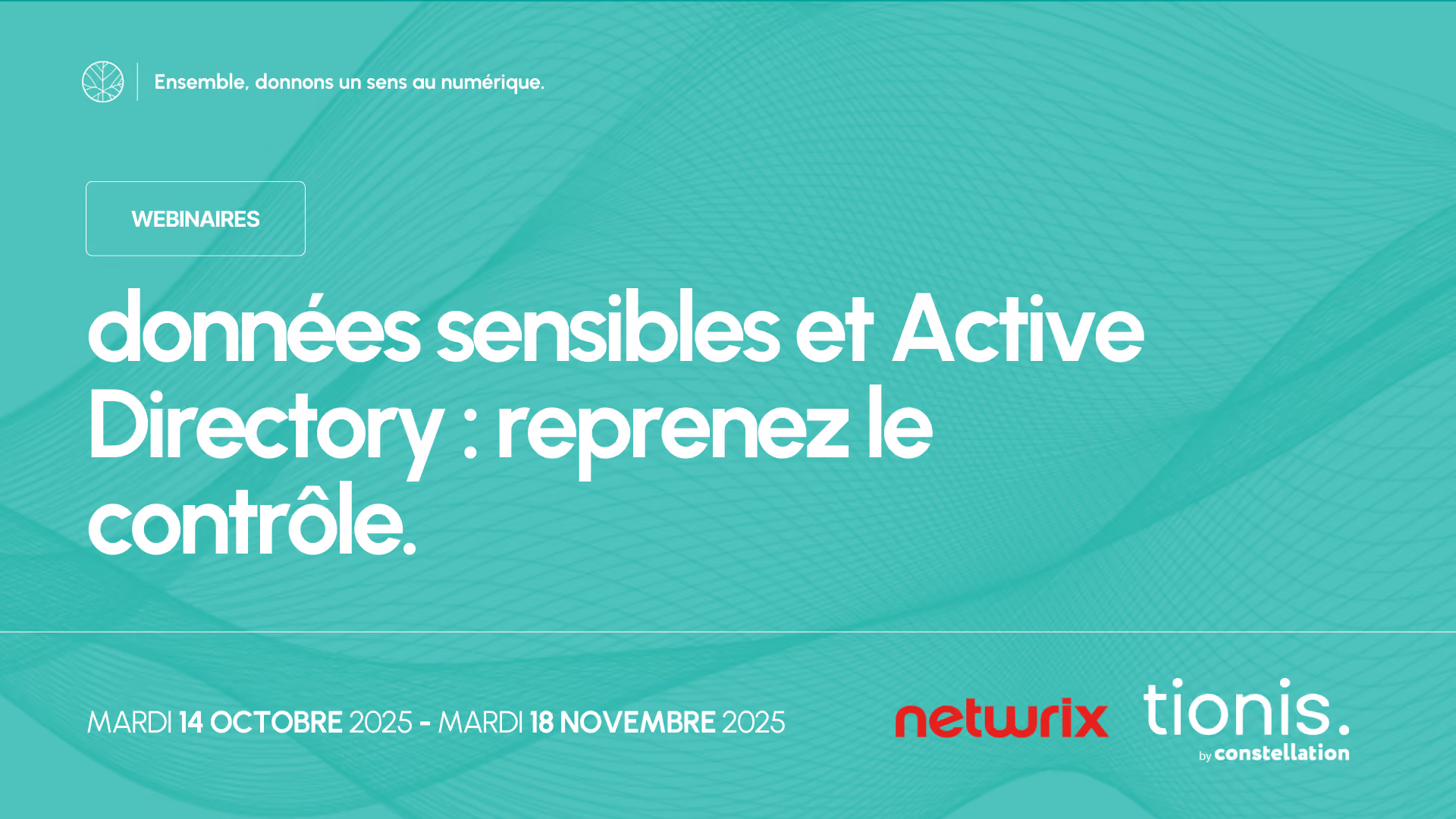 Webinaires : Protégez vos données sensibles et sécurisez votre Active Directory