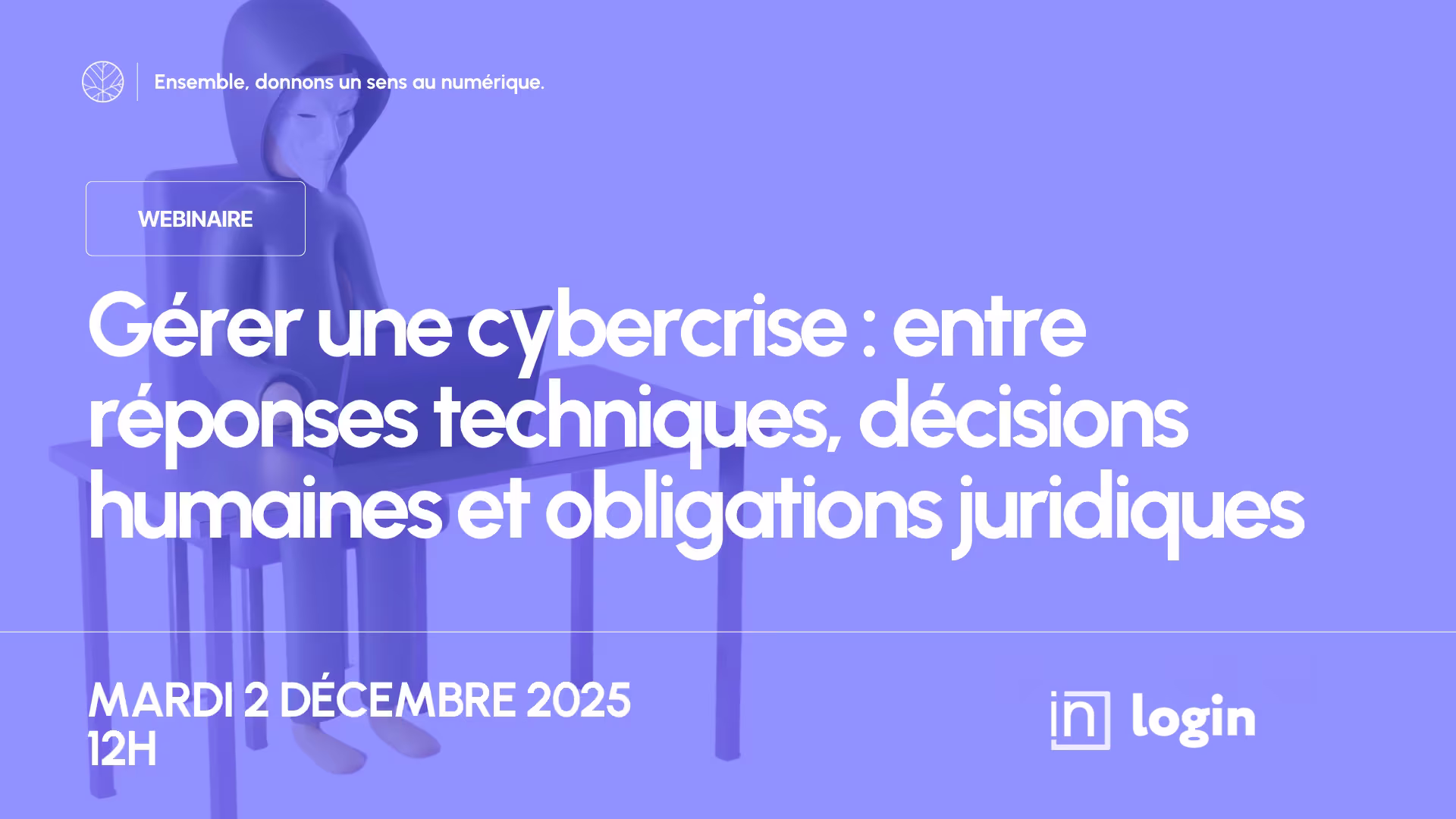 Webinaire - Comment gérer une cybercrise : entre réponses techniques, décisions humaines et obligations juridiques