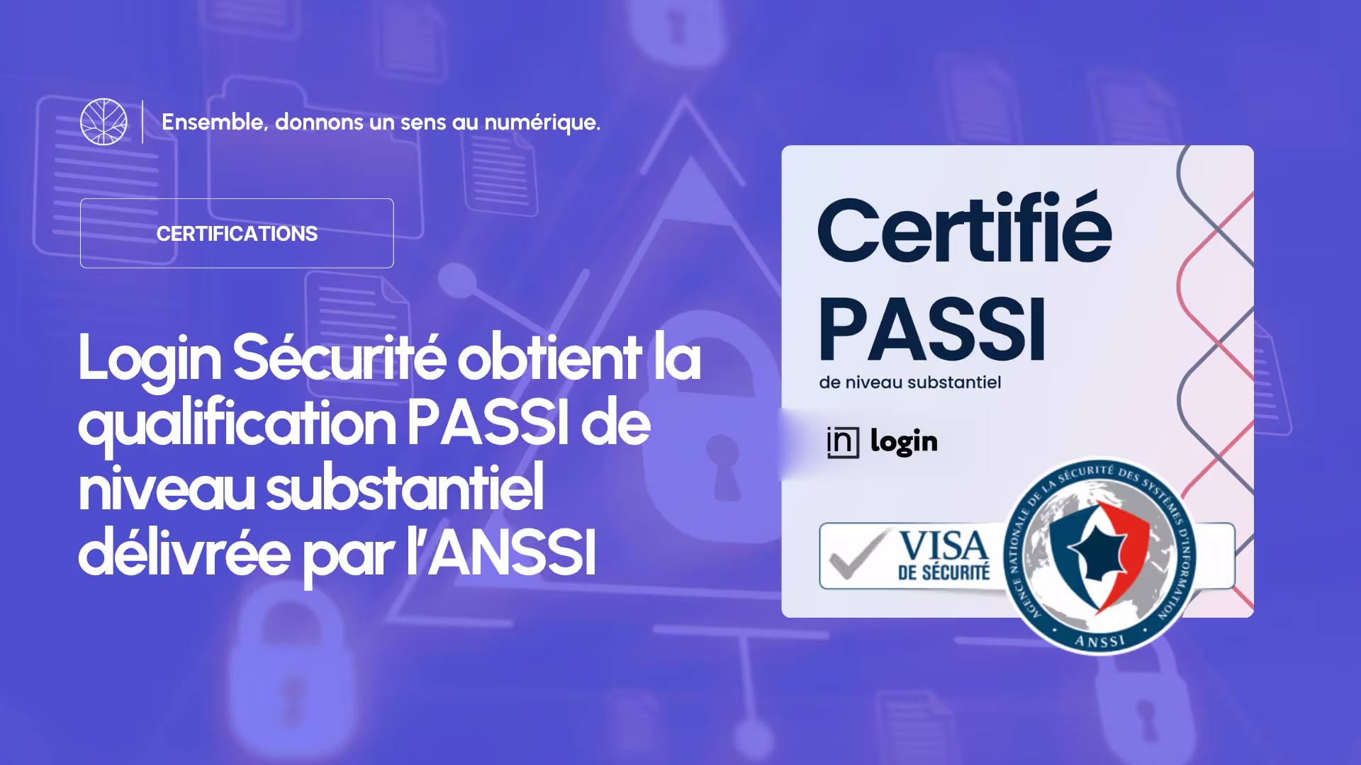 Login Sécurité obtient la qualification PASSI de niveau substantiel délivrée par l’ANSSI