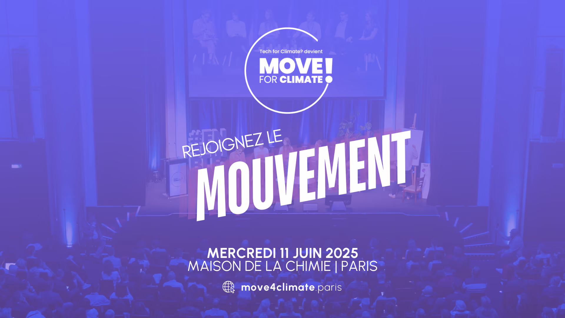 Tech for Climate? devient Move for Climate! Rendez-vous le 11 juin 2025 à Paris pour s’inspirer et se mobiliser en faveur de la transition durable.